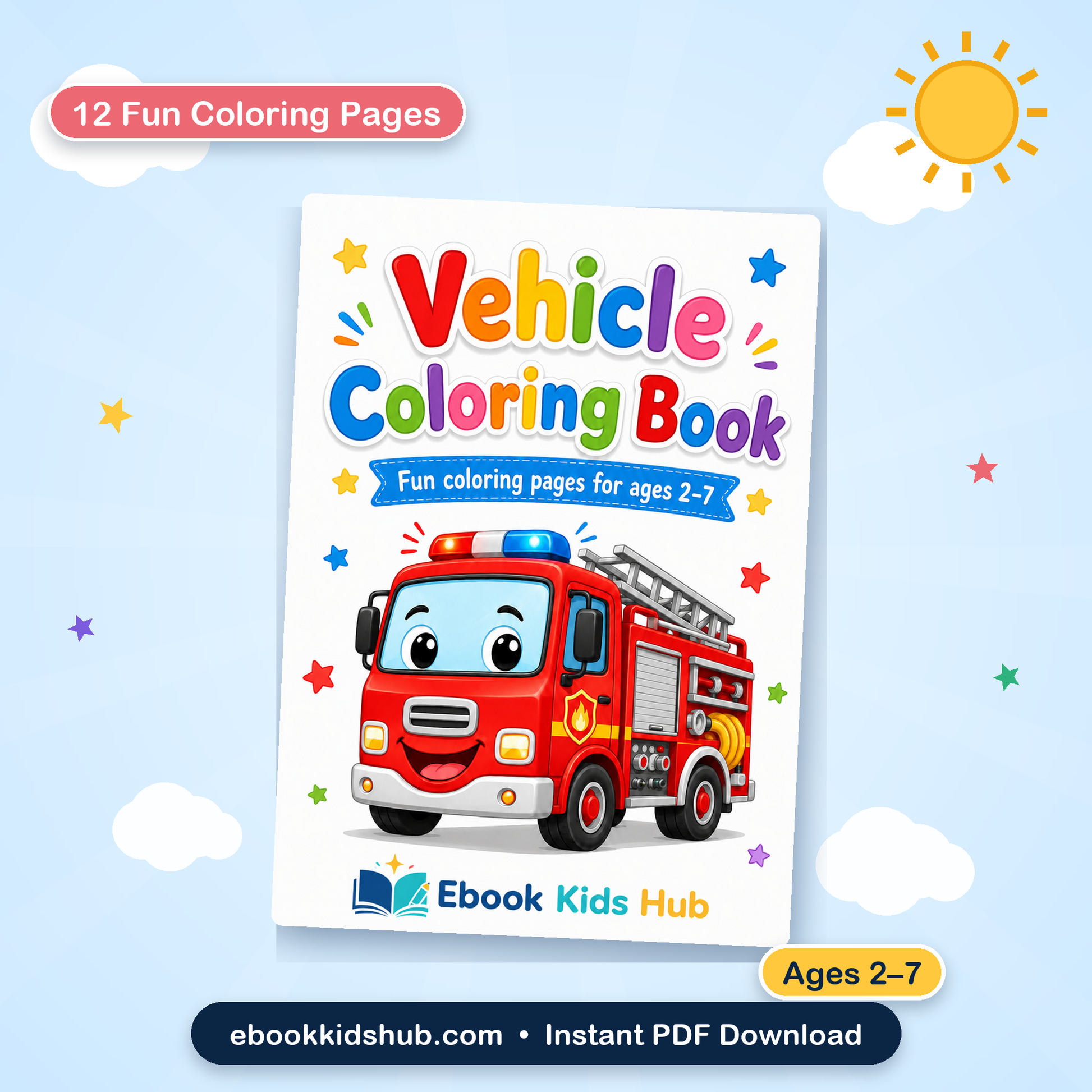 Vehicle coloring book for kids ages 2-7 printable PDF cover with cartoon fire truck